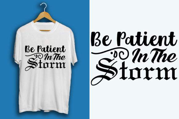 Faith Svg Design ,Be Patient in the Storm