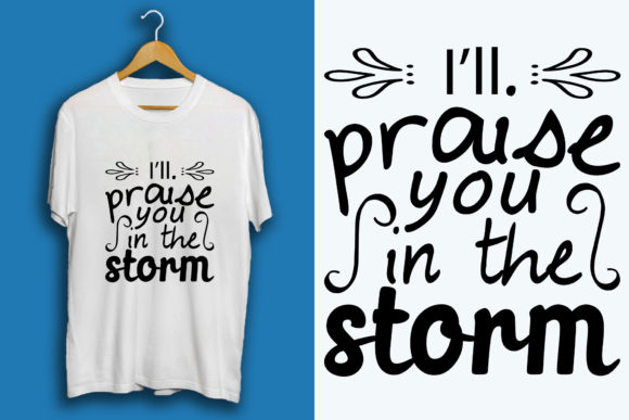 Faith Svg Design: I’ll Praise You in the Storm