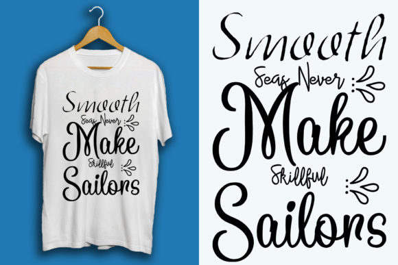 Faith Svg Design, Smooth Seas Never Make