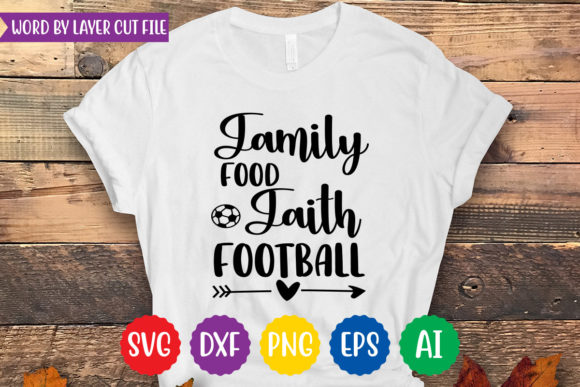 Family Food Faith Football Svg Design: A Designer’s Practical Take