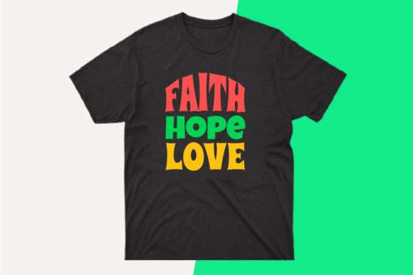 Love T-Shirt SVG: A Faith Hope Love Design for Real Projects